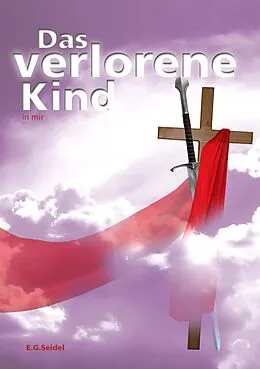 E-Book (epub) Das verlorene Kind von E. G. Seidel
