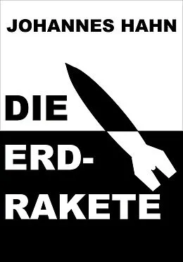 E-Book (epub) Die Erdrakete von Johannes Hahn