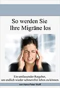 E-Book (epub) So werde ich meine Migräne los von Hans-Peter Wolff