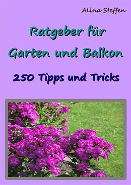 E-Book (epub) Ratgeber für Garten und Balkon von Alina Steffen