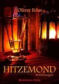 E-Book (epub) Hitzemond von Oliver Fehn