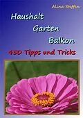 E-Book (epub) Haushalt Garten Balkon von Alina Steffen