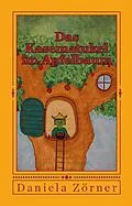 E-Book (epub) Das Kasematukel im Apfelbaum von Daniela Zörner
