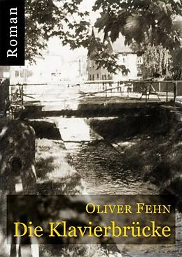 E-Book (epub) Die Klavierbrücke von Oliver Fehn