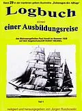 E-Book (epub) Logbuch einer Ausbildungsreise des Matrosengefreiten Paul Hundt im Sommer 1938 auf Segelschulschiff HORST WESSEL von Jürgen Ruszkowski