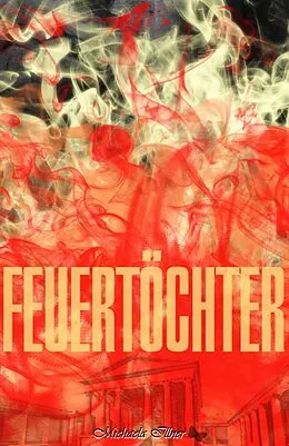 E-Book (epub) Feuertöchter von Michaela Illner