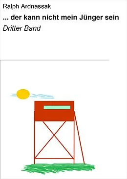 E-Book (epub) ... der kann nicht mein Jünger sein von Ralph Ardnassak