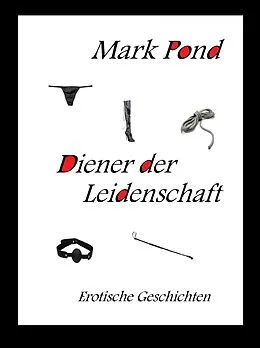 E-Book (epub) Diener der Leidenschaft von Mark Pond