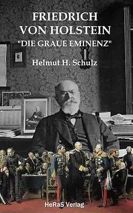 E-Book (epub) Friedrich von Holstein von Helmut H. Schulz