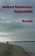 E-Book (epub) Paarungen von Gerhard Schumacher