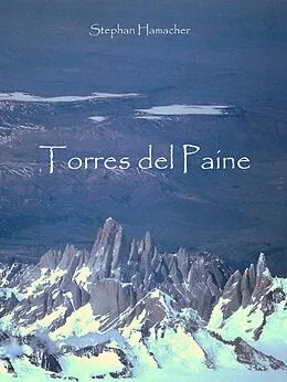 E-Book (epub) Torres del Paine von Stephan Hamacher