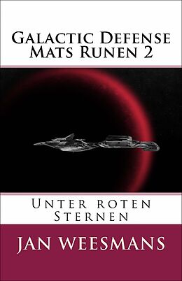 E-Book (epub) Galactic Defense - Mats Runen 2 von Jan Weesmans