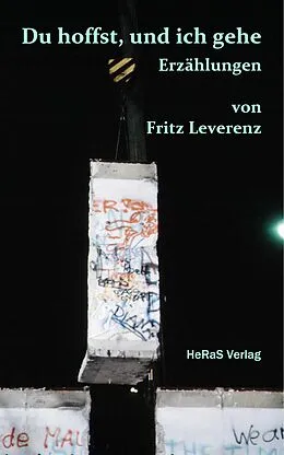 E-Book (epub) Du hoffst, und ich gehe von Fritz Leverenz