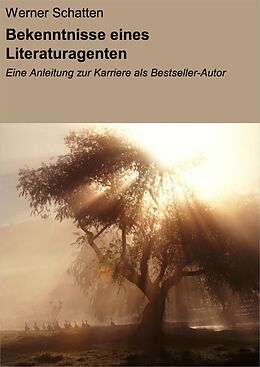 E-Book (epub) Bekenntnisse eines Literaturagenten von Werner Schatten