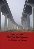 E-Book (epub) Die Wandlitz-Papiere von Walter K. Ludwig