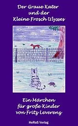 E-Book (epub) Der graue Kater und der kleine Frosch Ulysses von Fritz Leverenz