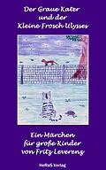 E-Book (epub) Der graue Kater und der kleine Frosch Ulysses von Fritz Leverenz