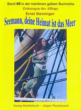 E-Book (epub) Seemann, deine Heimat ist das Meer - Teil 1 von Ernst Steininger