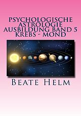 E-Book (epub) Psychologische Astrologie - Ausbildung Band 5 Krebs - Mond von Beate Helm