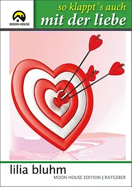 E-Book (epub) So klappt's auch mit der Liebe von Lilia Bluhm