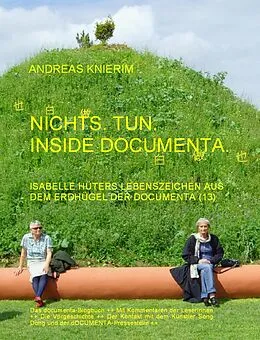 E-Book (epub) Nichts. Tun. Inside documenta. von Andreas Knierim