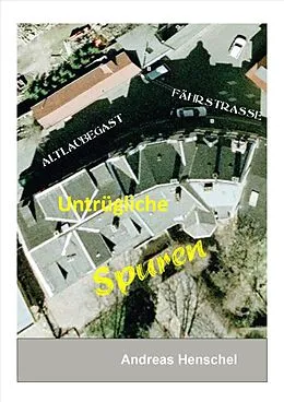 E-Book (epub) Untrügliche Spuren von Andreas Henschel