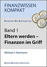E-Book (epub) Eltern werden - Finanzen im Griff von Michael J. Hartmann