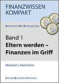 E-Book (epub) Eltern werden - Finanzen im Griff von Michael J. Hartmann