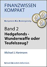E-Book (epub) Hedgefonds - Wunderwaffe oder Teufelszeug? von Michael J. Hartmann