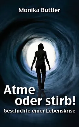 E-Book (epub) Atme oder stirb! von Monika Buttler