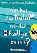 E-Book (epub) Was hat das Huhn mit der Rallye zu tun? von Marion Becker