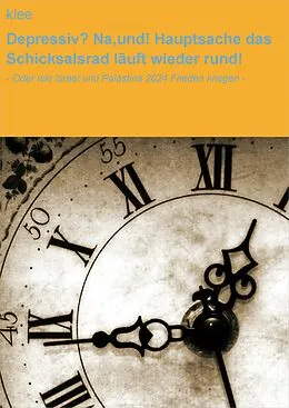 E-Book (epub) Depressiv? Na,und! Hauptsache das Schicksalsrad läuft wieder rund! von Klee
