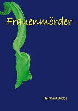 E-Book (epub) Frauenmörder von Reinhard Budde