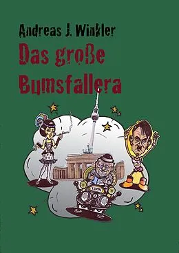 E-Book (epub) Das große Bumsfallera von A. J. Winkler