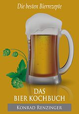 E-Book (epub) Das Bier-Kochbuch von Konrad Renzinger