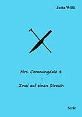 E-Book (epub) Mrs. Commingdale 4 - Zwei auf einen Streich von Jutta Wölk