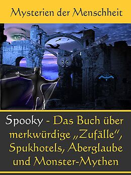 E-Book (epub) Echt Spooky - Das Buch der Merkwürdigen Zufälle von Johanna H. Wyer