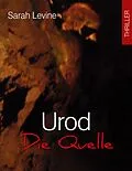 E-Book (epub) Urod - Die Quelle von Sarah Levine