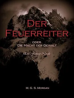 E-Book (epub) Der Feuerreiter von M. G. S. Morgan