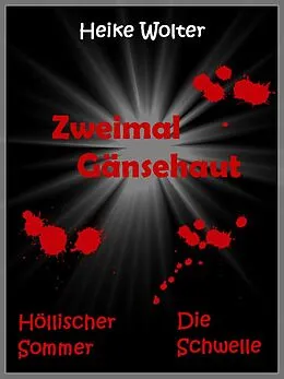 E-Book (epub) Zweimal Gänsehaut von Heike Wolter