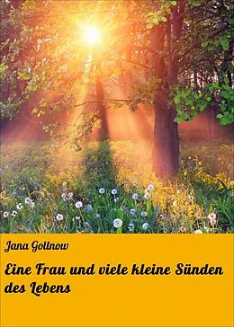 E-Book (epub) Eine Frau und viele kleine Sünden des Lebens von Jana Gollnow