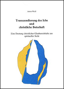 E-Book (epub) Transzendierung des Ichs und christliche Botschaft von Anton Weiß