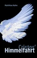 E-Book (epub) Cristos' Himmelfahrt von Matthias Hahn