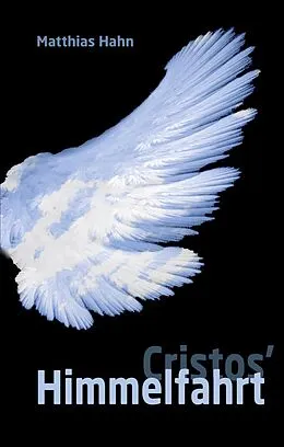E-Book (epub) Cristos' Himmelfahrt von Matthias Hahn