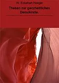 E-Book (epub) Thesen zur ganzheitlichen Demokratie. von W. Eckehart Heeger