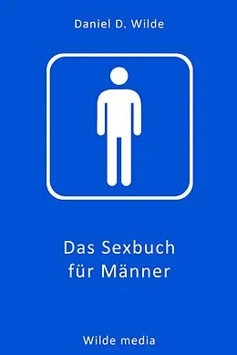 E-Book (epub) (men only) von Daniel D. Wilde