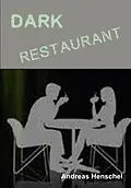 E-Book (epub) Dark Restaurant von Andreas Henschel