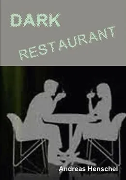 E-Book (epub) Dark Restaurant von Andreas Henschel