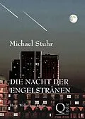 E-Book (epub) DIE NACHT DER ENGELSTRÄNEN von Michael Stuhr