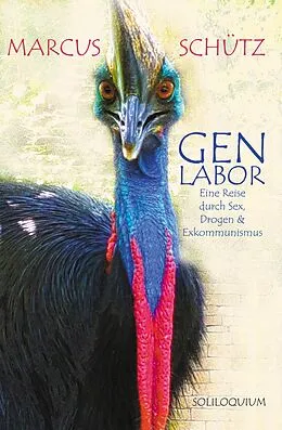 E-Book (epub) Genlabor - Eine Reise durch Sex, Drogen und Exkommunismus von Marcus Schütz